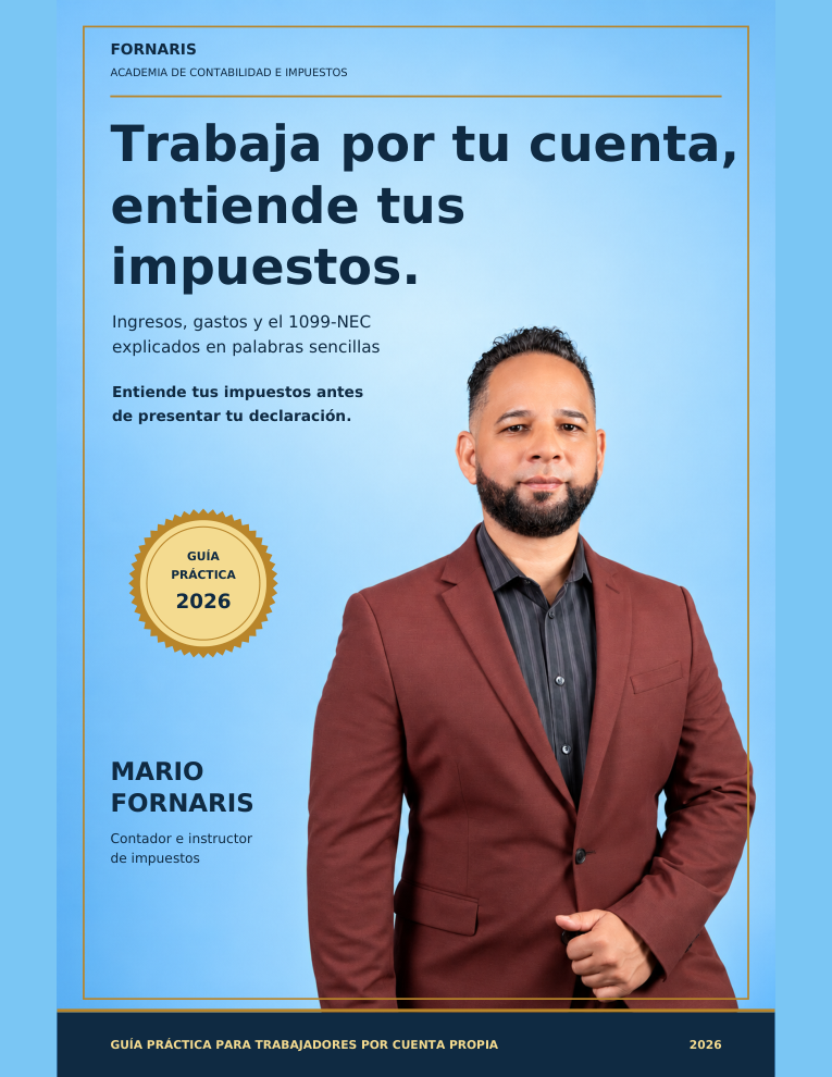 Portada del ebook Trabaja por tu cuenta, entiende tus impuestos, de Mario Fornaris